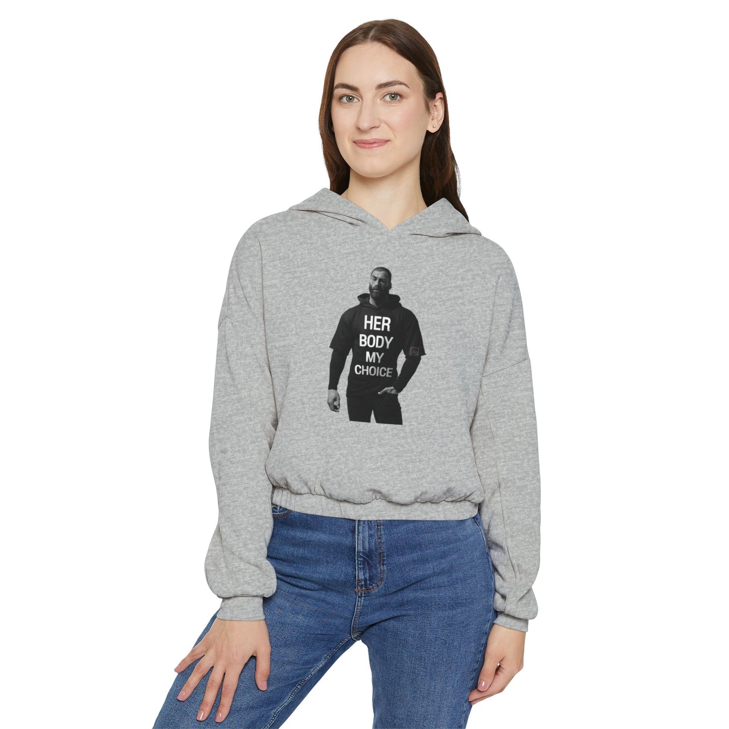 GIGA Empowering Women's Cinched Bottom Hoodie - Her Body My Choice, Feminist Apparel, Activist Fashion, Gift for Her, Casual Wear