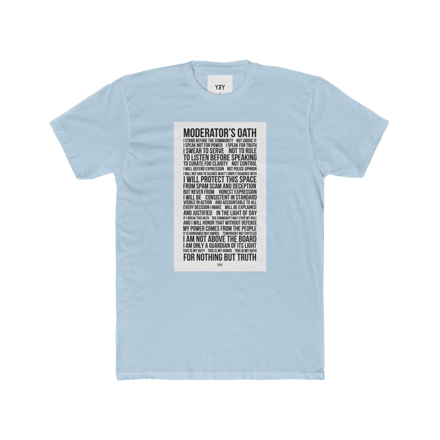 4NBT Moderator's Oath Unisex Cotton Crew Tee, Funny T-Shirt, Gift for Moderators, Social Media Apparel, Casual Tee, Unique Graphic Shirt